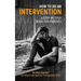 How to Do an Intervention: A Step-By-Step Guide for Parents