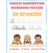 Cursive Handwriting Workbook For Kids In Spanish - Alphabet, Words, Practice Pages: Tracing Cursive In Spanish For Beginners, Capital and Lowercase Le