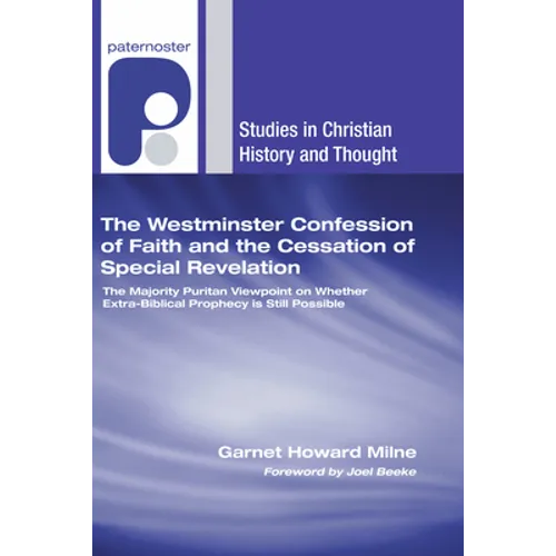 The Westminster Confession of Faith and the Cessation of Special Revelation
