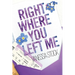 Right Where You Left Me