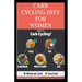 Carb Cycling Diet for Women: A diet suitable for proper and normal body fitness