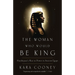 The Woman Who Would Be King: Hatshepsut's Rise to Power in Ancient Egypt