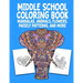 Middle School Coloring Book. Mandalas, Animals, Flowers, Paisely Patterns, and More: Stress Relieving Coloring Art For Creative Children 10-14 Noteboo