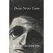 Decay Never Came