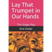Lay That Trumpet in Our Hands: The Stage Play