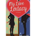 My Love Lextacy