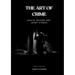 The Art of Crime: Essays, Reviews and Short Stories