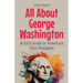 All About George Washington: A Kid's Guide to America's First President