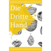 Learning German through Storytelling: Die Dritte Hand - a detective story for German language learners (includes exercises): for intermediate and adva