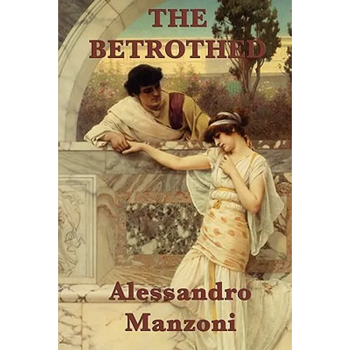 The Betrothed: A Historical Novel of Love, Faith, and Endurance