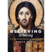 Believing Is Seeing: A Guide for Responding to John's Gospel