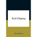 The art of dispensing: a treatise on the methods and processes involved in compounding medical prescriptions with dictionaries of abbreviations and te