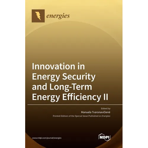 Innovation in Energy Security and Long-Term Energy Efficiency Ⅱ