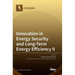 Innovation in Energy Security and Long-Term Energy Efficiency Ⅱ