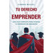Tu derecho es emprender: Una guía completa para fundar tu despacho de abogados