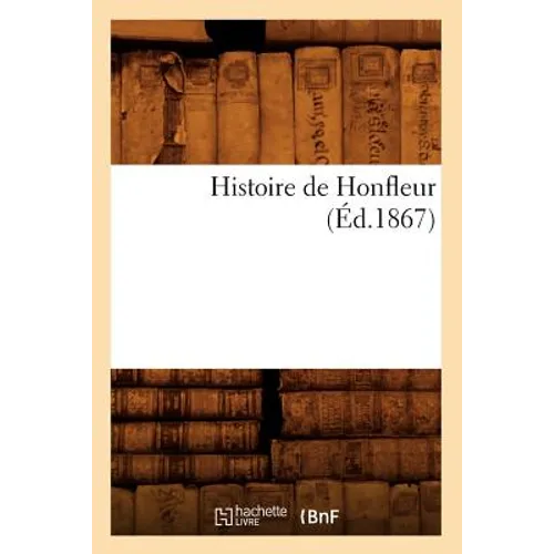 Histoire de Honfleur (Éd.1867)