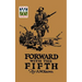 FORWARD WITH THE FIFTH. The story of Five Years War Service, Fifth Inf. Batt., A.I.F.
