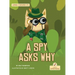 A Spy Asks Why