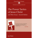 The Power Tactics of Jesus Christ and Other Essays: 2nd Edition