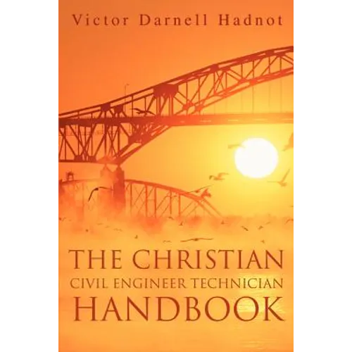 The Christian Civil Engineer Technician Handbook