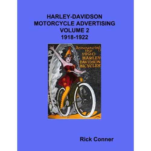 Harley-Davidson Motorcycle Advertising Vol 2: 1918-1922
