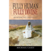 Fully Human, Fully Divine: An Interactive Christology