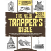 The New Trapper's Bible: The Ultimate Guide to Trapping and Hunting with Ethical Practices, Updated Techniques, and Step-by-Step Practical Tips for Pe