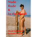 Nude Rude and in the Mood: Questions and Answers by the World's Only Naked Agony Aunts