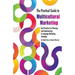 The Practical Guide to Multicultural Marketing: Best Practices for Planning and Implementing In-Language Market Strategies