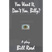 You Want It, Don't You, Billy?