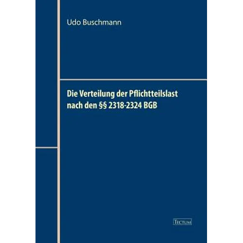Die Verteilung der Pflichtteilslast nach den §§ 2318-2324 BGB