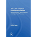 The Latin American Development Debate: Neostructuralism, Neomonetarism, And Adjustment Processes