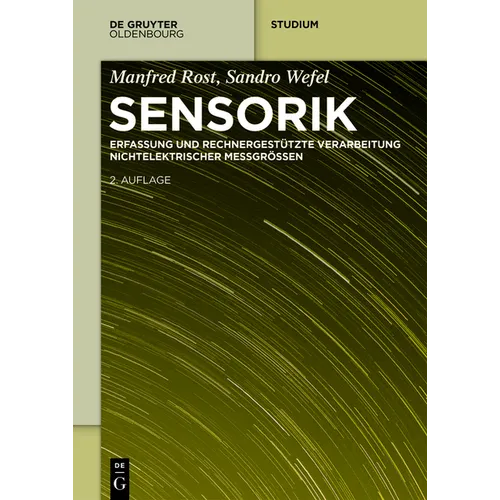 Sensorik: Erfassung Und Rechnergestützte Verarbeitung Nichtelektrischer Messgrössen