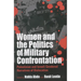 Women and the Politics of Military Confrontation: Palestinian and Israeli Gendered Narratives of Dislocation