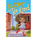 It's Okay to Be Kind