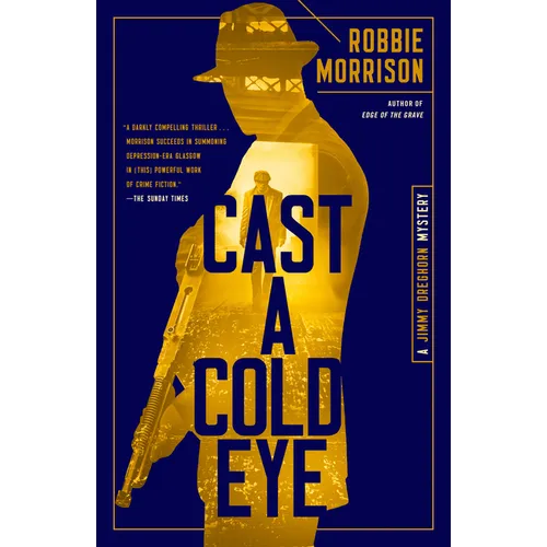 Cast a Cold Eye: A Jimmy Dreghorn Mystery