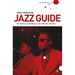The Penguin Jazz Guide: The History of the Music in the 1,001 Best Albums