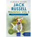 Jack Russell Training Vol 3 - Taking care of your Jack Russell: Nutrition, common diseases and general care of your Jack Russell