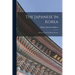 The Japanese In Korea: Extracts From The Korea Review