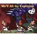 We'll All Go Exploring