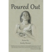 Poured Out
