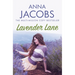 Lavender Lane: The Uplifting Story from the Multi-Million Copy Bestselling Author Anna Jacobs