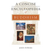 A Concise Encyclopedia of Buddhism