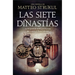 Las Siete Dinastías / The Seven Dynasties