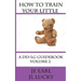 How To Train Your little: A DD/lg Guidebook: Volume 2 Advanced