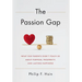 The Passion Gap: What Our Parents Didn't Teach Us About Purpose, Prosperity, and Lasting Happiness