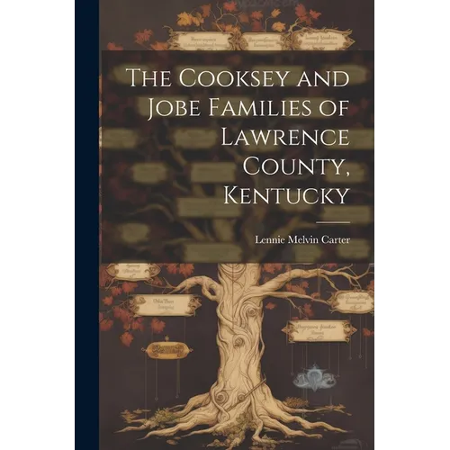 The Cooksey and Jobe Families of Lawrence County, Kentucky