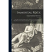 Immortal Rock: the Saga of the Kensington Stone; Based on the Paul Knutson Expedition to Greenland and America in the Fourteenth Century