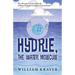Hydrie, the Water Molecule: The Adventures of One Molecule of Water Through Two Billion Years on Earth