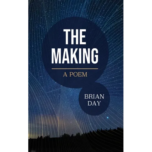The Making: A Poem